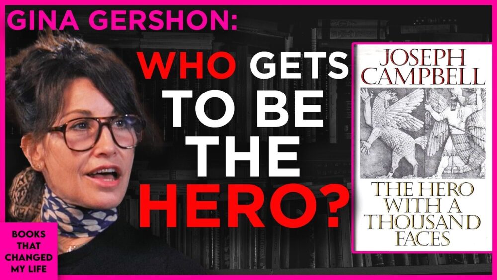 actress Gina Gershon connecting Campbell's monomyth to her memoir AlphaPussy and personal journey