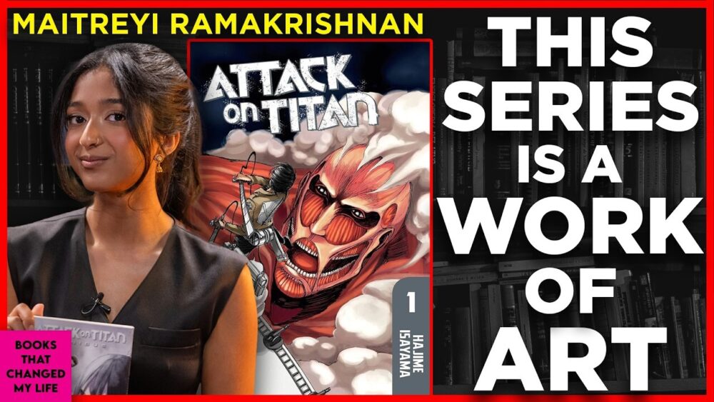 Maitreyi Ramakrishnan discussing Attack on Titan and worldview